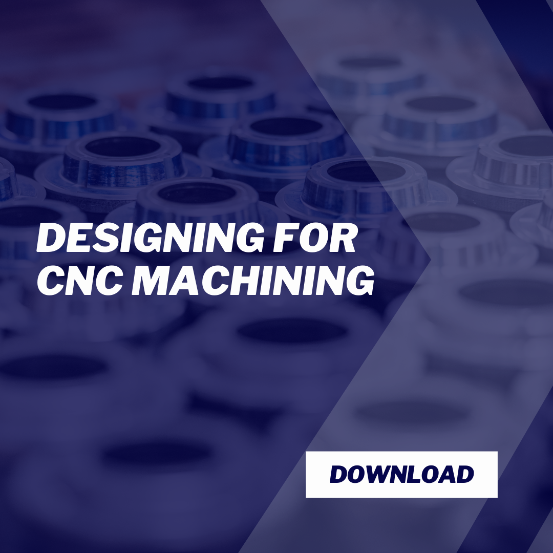 Designing for CNC Machining